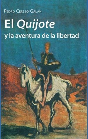 QUIJOTE Y LA AVENTURA DE LA LIBERTAD, EL | 9788416647552 | CEREZO, PEDRO