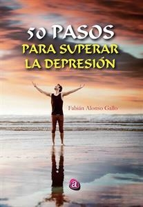 50 PASOS PARA SUPERAR LA DEPRESIÓN | 9788416532520 | ALONSO GALLO, FABIÁN