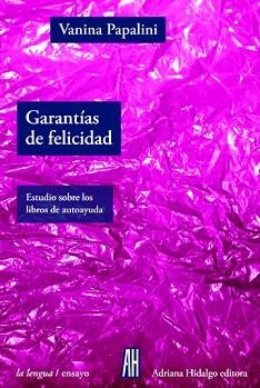 GARANTÍAS DE FELICIDAD | 9788415851585 | PAPALINI, VANINA
