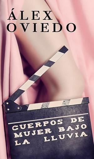 CUERPOS DE MUJER BAJO LA LLUVIA | 9788494503528 | OVIEDO, ALEX