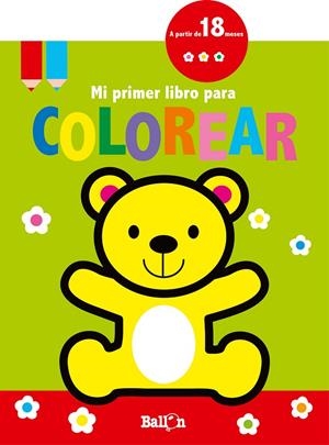 MI PRIMER LIBRO PARA COLOREAR - OSITO | 9789463073769 | BALLON