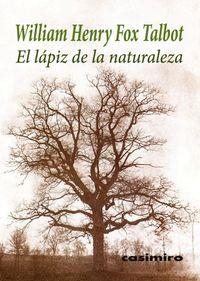 LÁPIZ DE LA NATURALEZA, EL | 9788415715344 | FOX TALBOT, WILLIAM HENRY