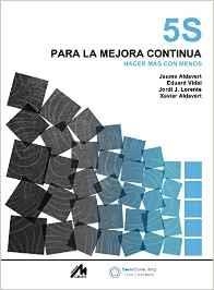 5S PARA LA MEJORA CONTINUA. HACER MÁS CON MENOS | 9788484111160 | ALDAVER, JAUME