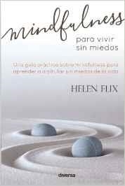 MINDFULNESS PARA VIVIR SIN MIEDOS | 9788494403743 | FLIX, HELEN