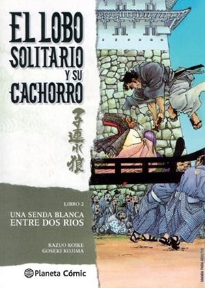 LOBO SOLITARIO Y SU CACHORRO 02, EL | 9788416693184 | KOIKE, KAZUO / KOJIMA, GOSEKI