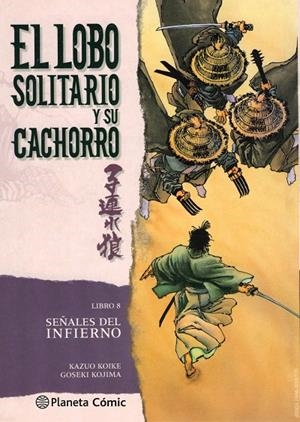LOBO SOLITARIO Y SU CACHORRO 08, EL | 9788416636631 | KOIKE, KAZUO / KOJIMA, GOSEKI