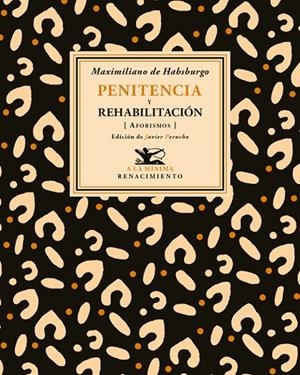 PENITENCIA Y REHABILITACIÓN | 9788416685332 | HABSBURGO, MAXIMILIANO DE
