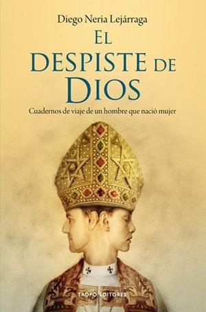 DESPISTE DE DIOS, EL | 9788496911956 | NERIA LEJARRAGA, DIEGO