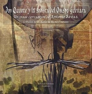 DON QUIJOTE Y LA SOMBRA DEL OBISPO GUEVARA | 9788494409288 | SEIJAS, ANTONIO