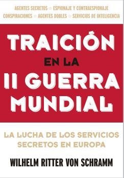 TRAICIÓN EN LA II GUERRA MUNDIAL | 9788494459641 | VON SCHRAMM, WILHELM