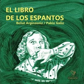 LIBRO DE LOS ESPANTOS, EL | 9788416575107 | ARGINZONIZ / GALLO