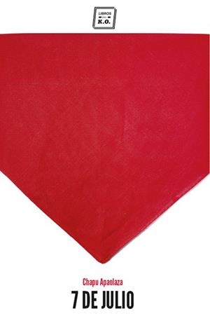 7 DE JULIO | 9788416001576 | APAOLAZA, CHAPU