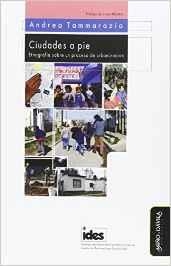 CIUDADES A PIE. ETNOGRAFIA SOBRE UN PROCESO DE URBANIZACIÓN | 9788416467006 | TAMMARAZIO, ANDREA