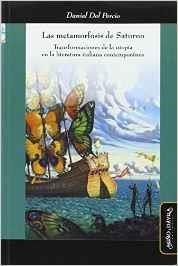 METAMORFOSIS DE SATURNO, LAS. TRANSFORMACIONES DE LA UTOPÍA EN LA LITERATURA ITALIANA CONTEMPORÁNEA | 9788415295471 | DEL PERCIO, DANIEL