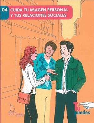 CUIDA TU IMAGEN PERSONAL Y TUS RELACIONES SOCIALES | 9788494347276 | PERALTA VIDAURRETA, MARÍA