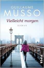 VIELLEICHT MORGEN | 9783492307680 | MUSSO, GUILLAUME