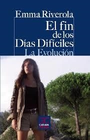 FIN DE LOS DÍAS DIFÍCILES, EL | 9788497407182 | RIVEROLA, EMMA
