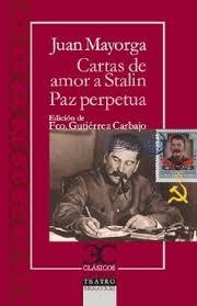 CARTAS DE AMOR A STALIN / PAZ PERPÉTUA | 9788497407076 | MAYORGA, JUAN