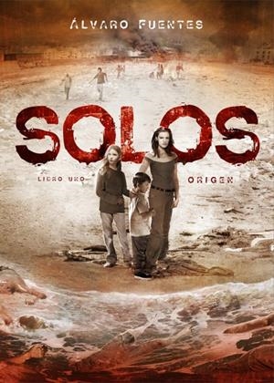 SOLOS. LIBRO UNO: ORIGEN | 9788416436491 | FUENTES, ÁLVARO