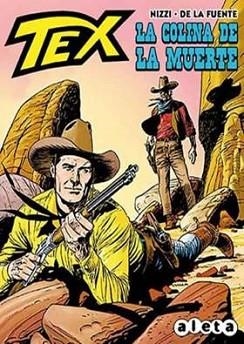 TEX : LA COLINA DE LA MUERTE | 9788416486311 | NIZZI / DE LA FUENTE, VICTOR