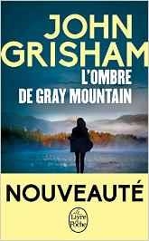 OMBRE DE GRAY MOUNTAIN | 9782253111948 | GRISHAM, JOHN