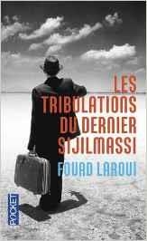 TRIBULATIONS DU DERNIER SIJILMASSI, LES | 9782266258685 | LAROUI, FOUAD