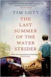 LAST SUMMER OF THE WATER STRIDER, THE | 9781847393333 | LOTT, TIM