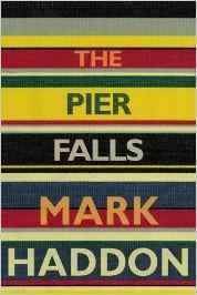 PIER FALLS, THE | 9781910702185 | HADDON, MARK