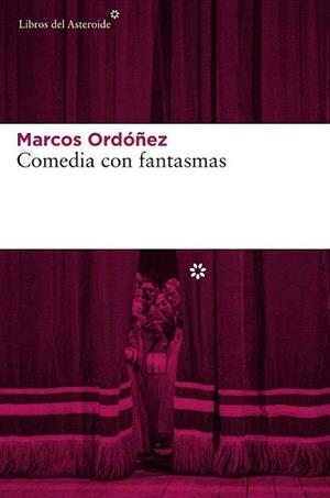 COMEDIA CON FANTASMAS | 9788416213252 | ORDÓÑEZ, MARCOS