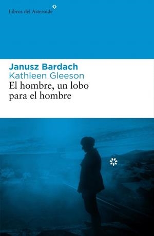 HOMBRE UN LOBO PARA EL HOMBRE, EL | 9788492663101 | BARDACH, JANUSZ