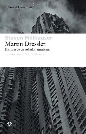 MARTIN DRESSLER. HISTORIA DE UN SOÑADOR AMERICANO | 9788492663453 | DRESSLER, MARTIN