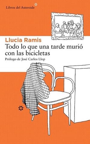 TODO LO QUE UNA TARDE MURIÓ CON LAS BICICLETAS | 9788415625476 | RAMIS, LLUCIA