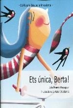 ETS ÚNICA, BERTA! | 9788494483264 | PRUNÉS, JÚLIA