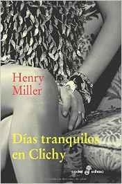 DÍAS TRANQUILOS EN CLICHY | 9788435018890 | MILLER, HENRY