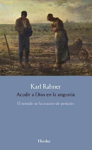 ACUDIR A DIOS EN LA ANGUSTIA | 9788425436345 | RAHNER, KARL