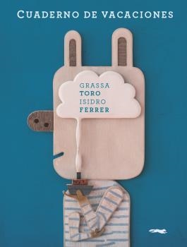 CUADERNO DE VACACIONES | 9788494512315 | GRASSA TORO, CARLOS