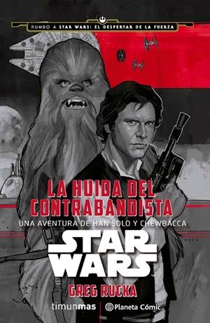 STAR WARS : LA HUIDA DEL CONTRABANDISTA | 9788416476039 | RUCKA, GREG