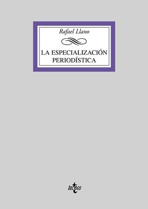 ESPECIALIZACIÓN PERIODÍSTICA, LA | 9788430946846 | LLANO, RAFAAEL