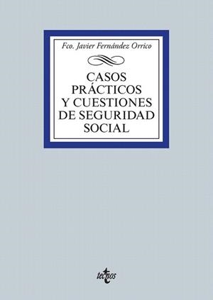 CASOS PRÁCTICOS Y CUESTIONES DE SEGURIDAD SOCIAL | 9788430958535 | FCO. JAVIER FERNÁNDEZ, ORRICO