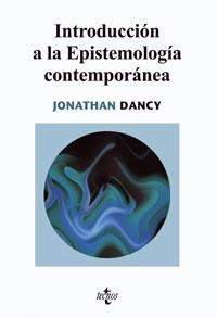 INTRODUCCIÓN A LA EPISTEMOLOGÍA CONTEMPORÁNEA | 9788430946129 | DANCY, JONATHAN