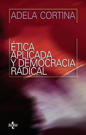 ÉTICA APLICADA Y DEMOCRACIA RADICAL | 9788430947782 | CORTINA, ADELA
