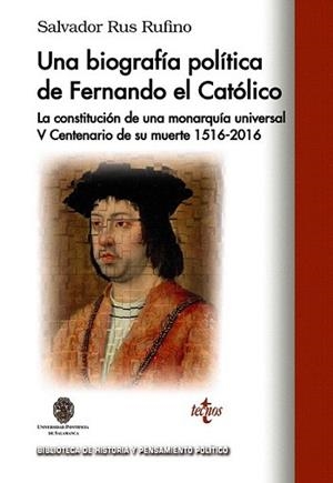 BIOGRAFÍA POLÍTICA DE FERNANDO EL CATÓLICO, UNA | 9788430968268 | RUS RUFINO, SALVADOR