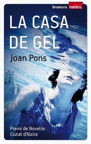 CASA DE GEL, LA | 9788498248319 | PONS PONS, JOAN