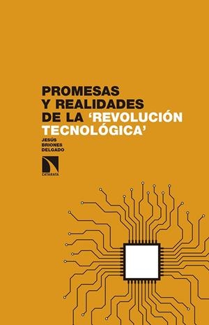 PROMESAS Y REALIDADES DE LA REVOLUCIÓN TECNOLÓGICA | 9788490971574 | BRIONES DELGADO, JESUS