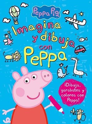 PEPPA PIG. IMAGINA Y DIBUJA CON PEPPA | 9788437201313 | HASBRO,/EONE,