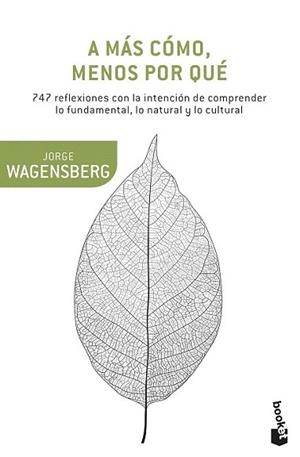 A MÁS CÓMO, MENOS POR QUÉ | 9788490662663 | WAGENSBERG, JORGE