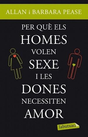 PER QUÈ ELS HOMES VOLEN SEXE I LES DONES NECESSITEN AMOR? | 9788499303420 | PEASE, ALLAN / PEASE, BARBARA