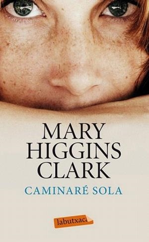 CAMINARÉ SOLA | 9788499306247 | HIGGINS CLARK, MARY