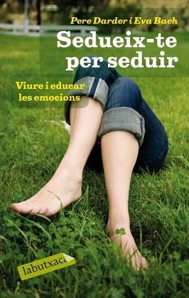SEDUEIX-TE PER SEDUIR | 9788499301334 | BACH, EVA / DARDER, PERE