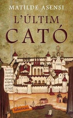 ULTIM CATÓ, L' | 9788492549993 | ASENSI, MATILDE
